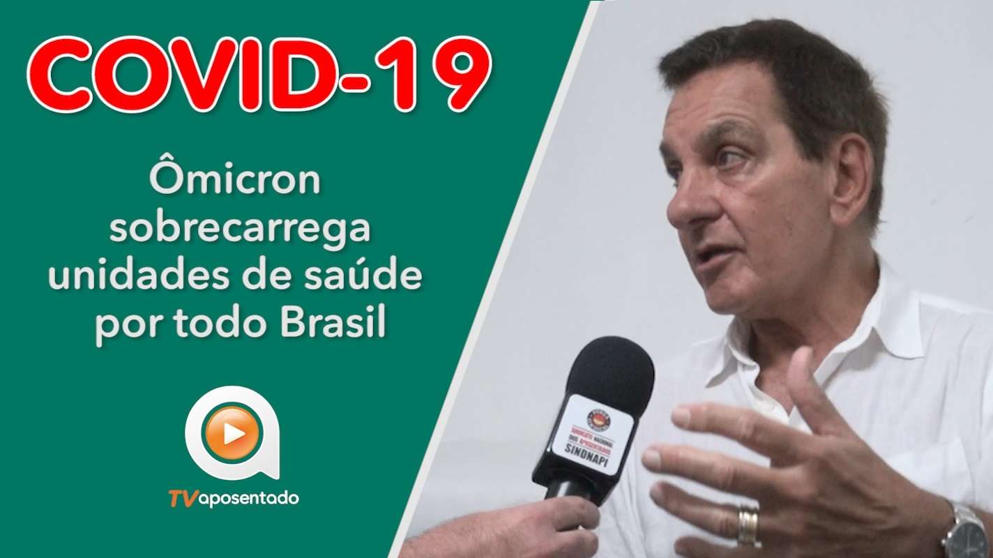 TV APOSENTADO | Ômicron lota unidades de saúde por todo o Brasil