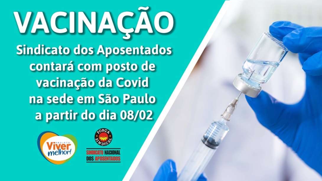 VACINAÇÃO | Posto de vacinação da Covid no Sindicato dos Aposentados inicia atividades em 8/2