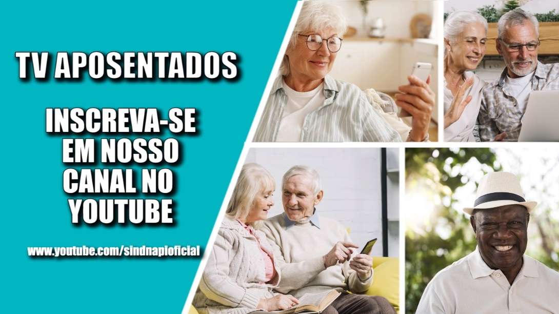 TV APOSENTADOS | Já se inscreveu no canal de vídeos do Sindnapi?